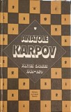 Parties Choisies 1969-1979 Anatole Karpov - Carte Sah Franceza, Editura Du Progres 1981, Hardcover
