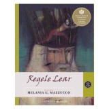 Regele Lear, Melania G. Mazzucco