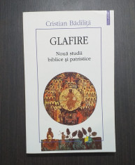 GLAFIRE - NOUA STUDII BIBLICE SI PATRISTICE - CRISTIAN BADILITA foto