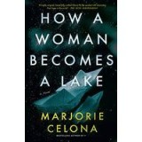 How a Woman Becomes a Lake