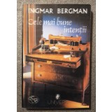 Ingmar Bergman - Cele mai bune intenții