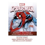 Marvel Spider-Man: Script to Page - Benzi Desenate Oficiale Behind-the-Scenes Comics &amp; Manga