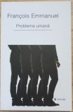 Problema umana - Francois Emmanuel