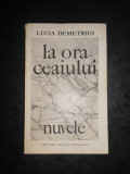 Lucia Demetrius - La ora ceaiului. Nuvele (1970, prima editie)