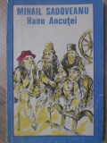 HANU ANCUTEI-MIHAIL SADOVEANU-354258