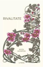 Rivalitate - Edith Wharton