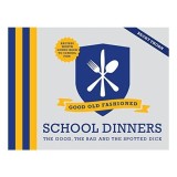 Good Old Fashioned School Dinners