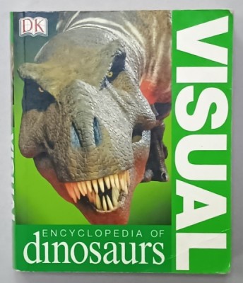 VISUAL ENCYCLOPEDIA OF DINOSAURS . consultant DOUGAL DIXON , 2003 foto