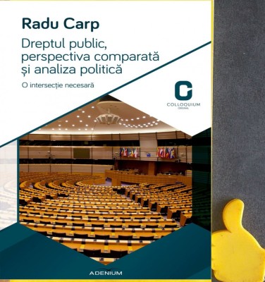 RADU CARP Dreptul public, perspectiva comparata si analiza politica foto