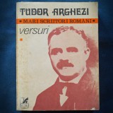 VERSURI VOL. I - TUDOR ARGHEZI - MARI SCRIITORI ROMANI