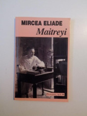 MAITREYI de MIRCEA ELIADE , 2008 foto