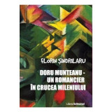 Doru Munteanu. Un romancier in crucea mileniului - Florin Sindrilaru