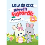 Lola &eacute;s Kiki - H&uacute;sv&eacute;ti fejt&ouml;rők - 4 &eacute;ves kort&oacute;l