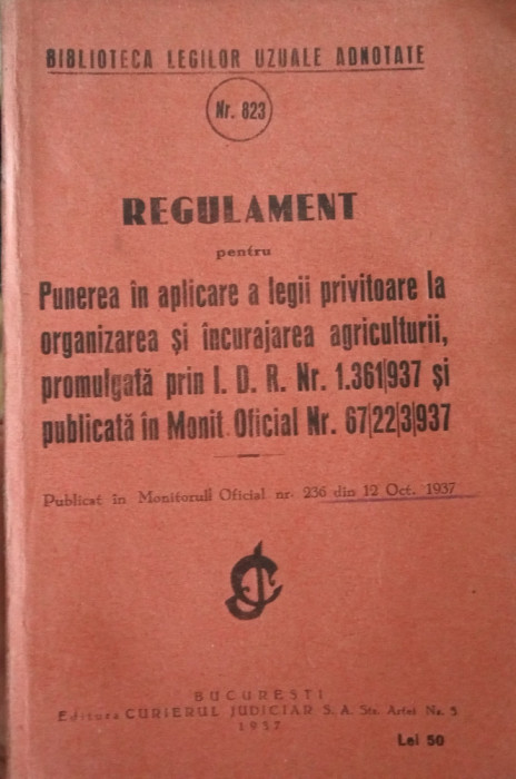 Regulament punere &icirc;n aplicare Lege organizare și &icirc;ncurajare Agriculturii (1937)