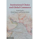 Institutional Choice and Global Commerce - Joseph Jupille, Walter Mattli, Duncan Snidal