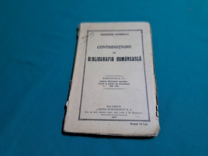 CONTRIBUȚIUNE LA BIBLIOGRAFIA ROM&Acirc;NEASCĂ * FASCICLOLA I-A / GHEORGHE ADAMESCU *