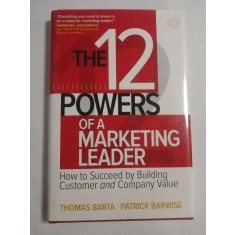 THE 12 POWERS OF A MARKETING LEADER - Thomas BARTA * Patrick BARWISE