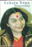Cumpara ieftin Sahaja Yoga Ghid Practic Incepatori Editia 2000 Spiritualitate Dezvoltare Personala Stare Buna