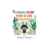 A Veces, Yo Soy Todo Lo Que Necesito
