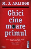 Cumpara ieftin Ghici cine moare primul - 2015 - M. J. Arlidge ($P250)