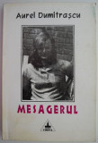 Mesagerul (opera poetica) &ndash; Aurel Dumitrascu