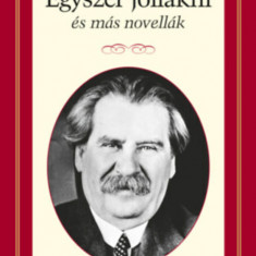 Egyszer jóllakni és más novellák - Életreszóló olvasmányok - Móricz Zsigmond