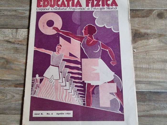 Revista Educatia Fizica anul X numarul 4 - aprilie 1932