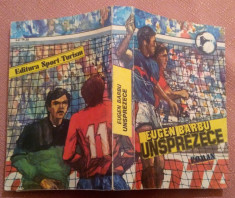 Unsprezece. Editura Sport-Turism, 1986 - Eugen Barbu foto