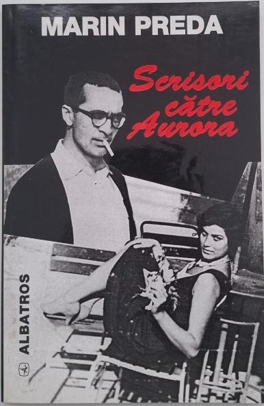 Scrisori catre Aurora - Marin Preda