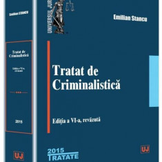 Tratat de criminalistică - Paperback brosat - Emilian Stancu - Universul Juridic
