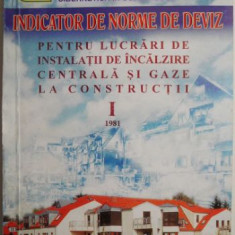 Consultanta, organizare si cibernetica in constructii. Indicator de norme de deviz. Pentru lucrari de instalatii de incalzire centrala si gaze la cons