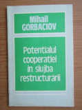 Mihail Gorbaciov - Potentialul cooperatiei in slujba restructurarii