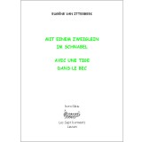 Mit einem Zweiglein im Schnabel / Avec une tige dans le bec.