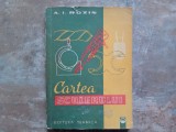 CARTEA SCULERULUI - A. I. ROZIN, 1963