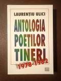 Laurențiu Ulici - Antologia poeților tineri 1978-1982