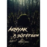 &Aacute;rnyak a s&ouml;t&eacute;tben - Kirsch &Aacute;kos