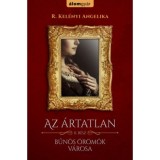 Az &aacute;rtatlan 2. - Bűn&ouml;s &ouml;r&ouml;m&ouml;k v&aacute;rosa - R. Kel&eacute;nyi Angelika