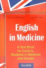 ENGLISH IN MEDICINE. A TEXT BOOK FOR DOCTORS STUDENTS IN MEDICINE AND NURSES-VIORICA DOBROVICI, IOAN BOSTAC-273982