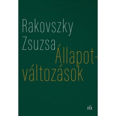 &Aacute;llapotv&aacute;ltoz&aacute;sok - V&aacute;logatott versek - Rakovszky Zsuzsa