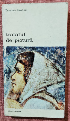 Tratatul de pictura. Editura Meridiane, 1977 - Cennino Cennini foto