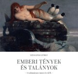 Emberi t&eacute;nyek &eacute;s tal&aacute;nyok - A tudom&aacute;nyon innen &eacute;s t&uacute;l II. - Szemad&aacute;m Gy&ouml;rgy
