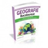 Geografie Bacalaureat. Sinteze si idei esentiale pentru rezolvarea subiectelor de examen