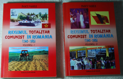 V. Pascu - Regimul totalitar comunist &amp;icirc;n Rom&amp;acirc;nia foto