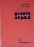 Cumpara ieftin Carte Mama si Copilul Emil Capraru Editura Medicala 1978 Coperta Cartonata 574 Pagini Stare Buna