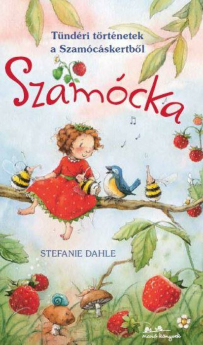 Szam&oacute;cka - T&uuml;nd&eacute;ri t&ouml;rt&eacute;netek a Szam&oacute;c&aacute;skertből - Stefanie Dahle