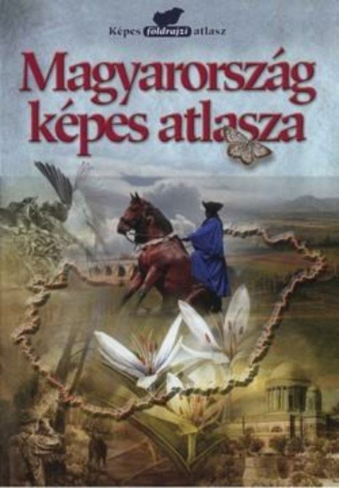 Magyarorsz&aacute;g k&eacute;pes atlasza - R&aacute;cz Ildik&oacute;