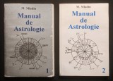 rar MANUAL de ASTROLOGIE &ndash; M. Mladin Vol. 1+2 I II 193 pag, 266 pag. ilustratii. Interpretarea Horoscopului Planetele in Semne Casele Astrologice Ghid