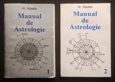 rar MANUAL de ASTROLOGIE &amp;ndash; M. Mladin Vol. 1+2 I II 193 pag, 266 pag. ilustratii. Interpretarea Horoscopului Planetele in Semne Casele Astrologice Ghid foto