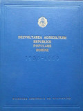 DEZVOLTAREA AGRICULTURII REPUBLICII POPULARE ROMANE 1938-1960-MALAMEN PETRE, PUCHIU ION SI COLAB.