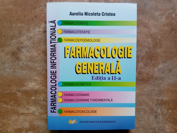 Farmacologie generala Edita a II-a, Aurelia Nicoleta Cristea, 2018